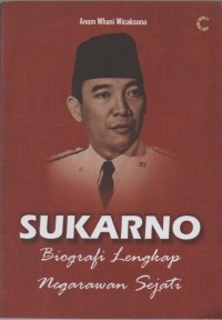 Image of Sukarno: Biografi Lengkap Negarawan Sejati