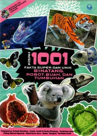 Image of Kisah 1001 Fakta Super dan Unik Binatang, Robot, Buah, dan Tumbuhan