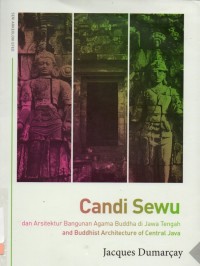 Image of Candi Sewu dan Arsitektur Bangunan Agama Buddha di Jawa Tengah; Candi Sewu and Buddhist Architecture of Central Java