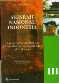 Image of Sejarah Nasional Indonesia III: Zaman Pertumbuhan dan Perkembangan Kerajaan Islam di Indonesia