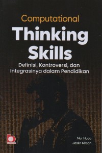 Image of Computational thinking skills: Definisi, kontroversi, dan integrasinya dalam pendidikan