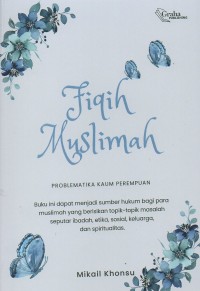 Image of Fiqih Muslimah: Problematika kaum perempuan