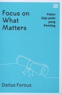 Image of Focus on what matters: Fokus saja pada yang penting