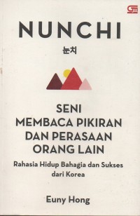 Image of Nunchi: Seni membaca pikiran dan perasaan orang lain, rahasia hidup bahagia dan sukses dari korea