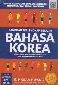 Image of Panduan Terlengkap Belajar Bahasa Korea: Untuk pemula, pencari beasiswa belajar dan calon tenaga kerja Indonesia-korea
