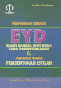 Image of Pedoman Umum EYD Ejaan Bahasa Indonesia yang Disempurnakan & Pedoman Umum Pembentukan Istilah