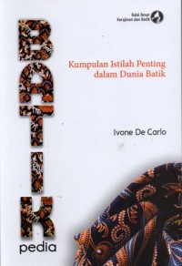 Image of Batikpedia: Kumpulan Istilah Penting dalam Dunia Batik